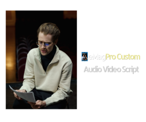 eMagPro Custom eMagazine Topic Audio Video Script